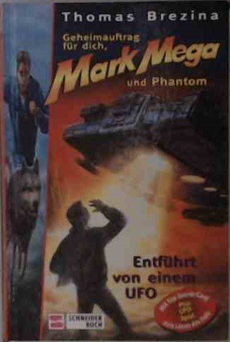 Mark Mega und Phantom, Entführt von einem UFO